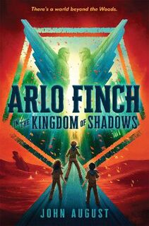Arlo Finch #03: Arlo Finch in the Kingdom of Shadows