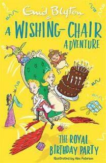 A Wishing-Chair Adventure: Royal Birthday Party, The