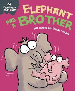 Experiences Matter #: Elephant Has a Brother