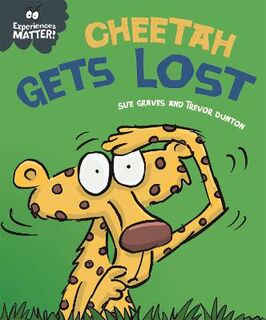 Experiences Matter #: Cheetah Gets Lost