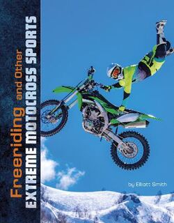 Natural Thrills: Freeriding and Other Extreme Motocross Sports