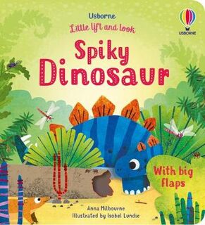 Little Lift and Look: Spiky Dinosaur (Lift-the-Flap)