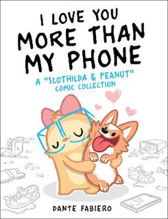 Slothilda #02: I Love You More Than My Phone (Graphic Novel)