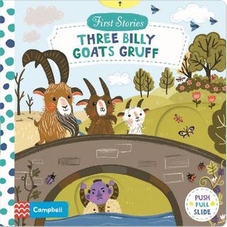 First Stories: Three Billy Goats Gruff (Push, Pull, Slide Board Book)