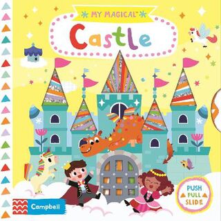 My Magical: My Magical Castle (Push, Pull, Slide Board Book)