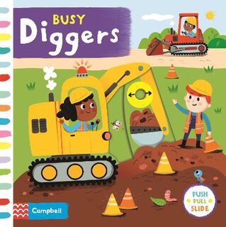 Busy Books: Busy Diggers (Push, Pull, Slide Board Book)