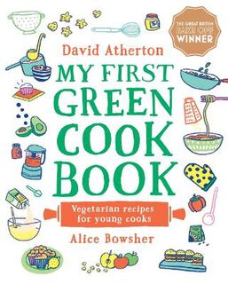 My First Green Cook Book: Vegetarian Recipes for Young Cooks