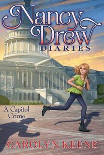 Nancy Drew Diaries #22: A Capitol Crime