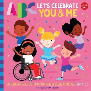 ABC for Me: ABC for Me: ABC Let's Celebrate You & Me