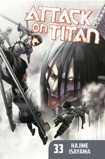 Attack on Titan, Vol 33 (Graphic Novel)