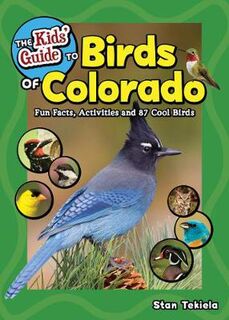Birding Children's Books: The Kids' Guide to Birds of Colorado
