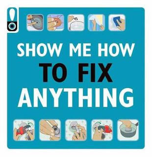 Show Me How to Fix Anything