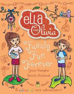 Ella and Olivia Treasury #05: Family Fun Forever