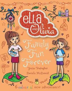 Ella and Olivia Treasury #05: Family Fun Forever