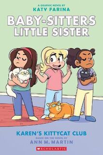 Baby-Sitters Little Sister (Graphic Novel) #04: Karen's Kittycat Club (Graphic Novel)