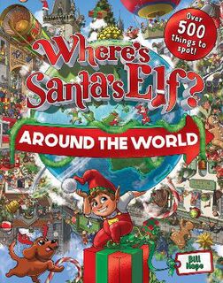 Where's Santa's Elf? Around the World (Search-and-Find)