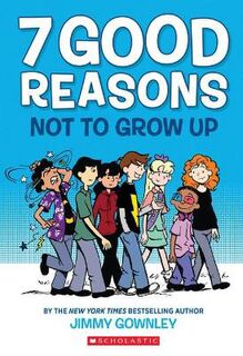 7 Good Reasons Not to Grow Up (Graphic Novel)