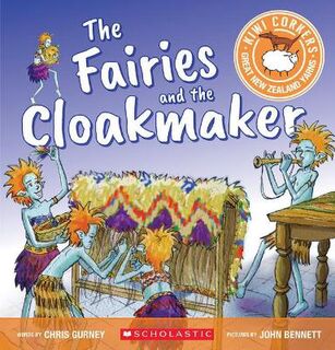 Kiwi Corkers Great New Zealand Yarns: The Fairies and the Cloakmaker