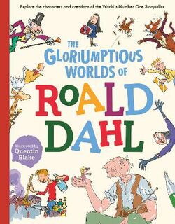 Gloriumptious Worlds of Roald Dahl, The