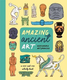 Amazing Ancient Art: A Seek-and-Find Activity Book