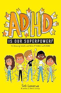 ADHD Is Our Superpower (Illustrated Edition)