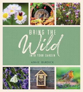 Bring the Wild into Your Garden