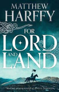 Bernicia Chronicles #08: For Lord and Land