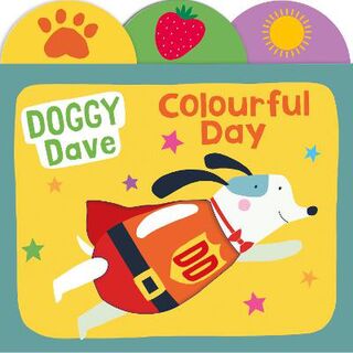 Doggy Dave Colourful Fun (Tabbed Board Book)