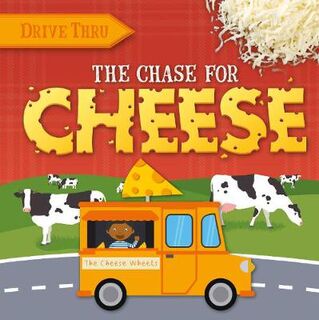 Drive Thru: The Chase for Cheese