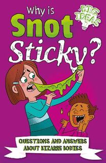 Big Ideas #: Why Is Snot Sticky?