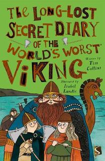 The Long-Lost Secret Diary of the World's Worst Viking  (Illustrated Edition)