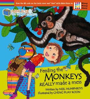 Abbie Rose and the Magic Suitcase #: Feeding the Monkeys Really Made a Mess