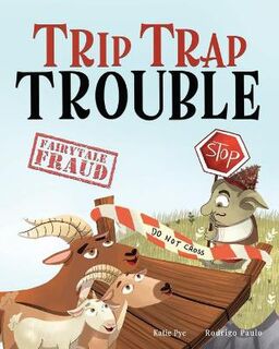 Fairytale Fraud #02: Trip Trap Trouble