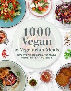 1000 Vegan and Vegetarian Meals