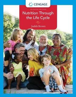 Nutrition Through the Life Cycle  (7th Edition)