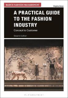 Basics Fashion Management: A Practical Guide to the Fashion Industry (2nd Edition)