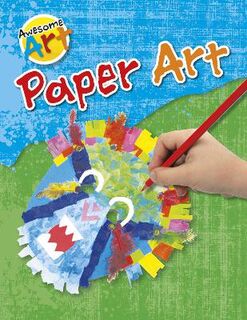 Awesome Art #: Paper Art