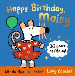 Happy Birthday Maisy (Lift-the-Flaps) (30th Anniversary Edition)