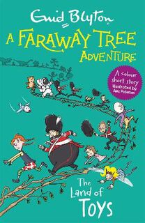 A Faraway Tree Adventure #: The Land of Toys