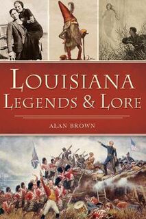 American Legends #: Louisiana Legends and Lore