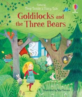 Peep Inside #: Peep Inside A Fairy Tale: Goldilocks and the Three Bears (Lift-the-Flap, Die-Cut Holes)
