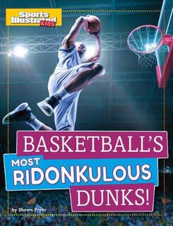 Basketball's Most Ridonkulous Dunks!