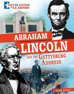Abraham Lincoln and the Gettysburg Address