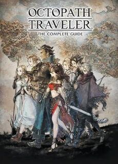 Octopath Traveler: The Complete Guide (Graphic Novel)