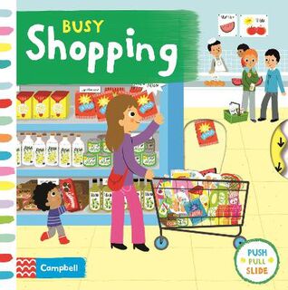 Busy Books: Busy Shopping (Push, Pull, Slide Board Book) (2nd Edition)
