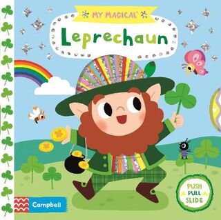 My Magical: My Magical Leprechaun (Push, Pull, Slide Board Book)