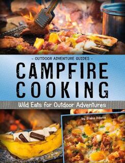 Outdoor Adventure Guides #: Campfire Cooking