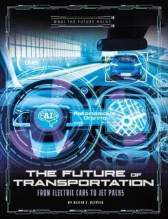 What the Future Holds #: The Future of Transportation