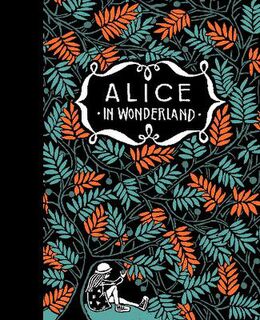 Alice's Adventures in Wonderland & Through the Looking-Glass (Omnibus)