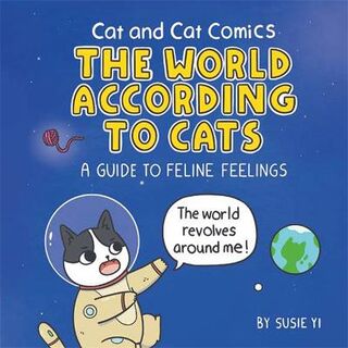 Cat and Cat Comics: The World According to Cats